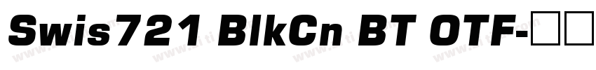 Swis721 BlkCn BT OTF字体转换
